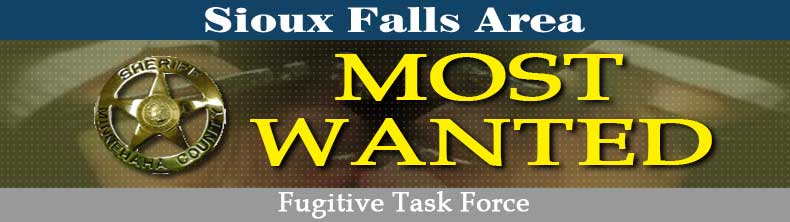 Sioux Falls Area Most Wanted Fugitive Task Force